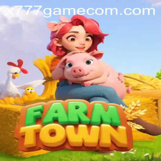 Exploring the Allure of FarmTown: A Comprehensive Guide to X777 Game's Latest Sensation