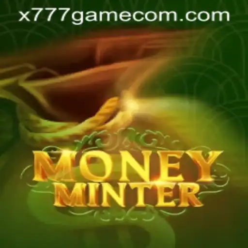 Exploring the Thrills of MoneyMinter: The Revolutionary X777 Game