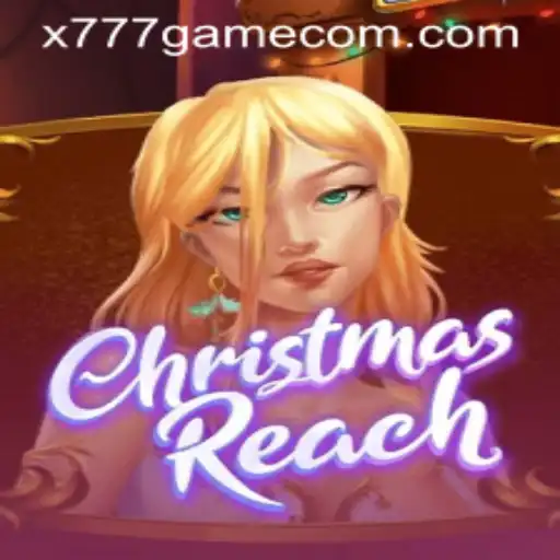 Discover the Enchantment of ChristmasReach in the X777 Game Universe