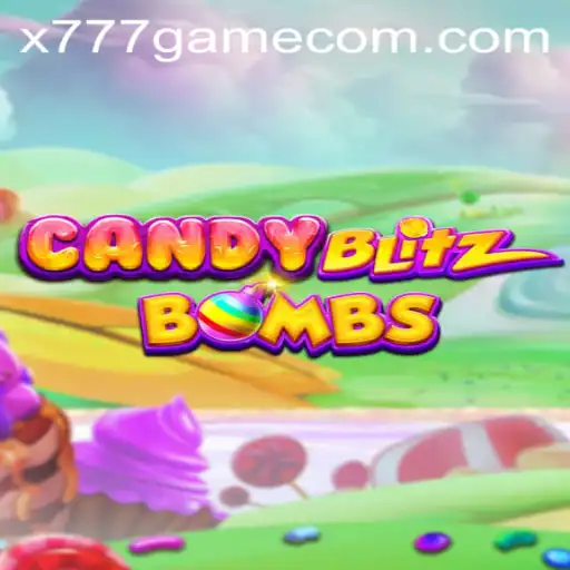 CandyBlitzBombs: Exploring the Exciting Adventure of X777 Game