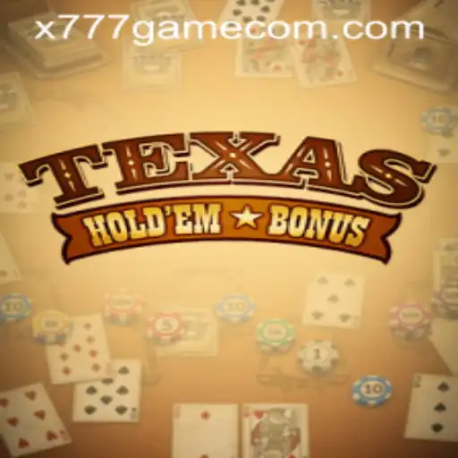 Discovering Texas Holdem Bonus: A Thrilling X777 Game Experience